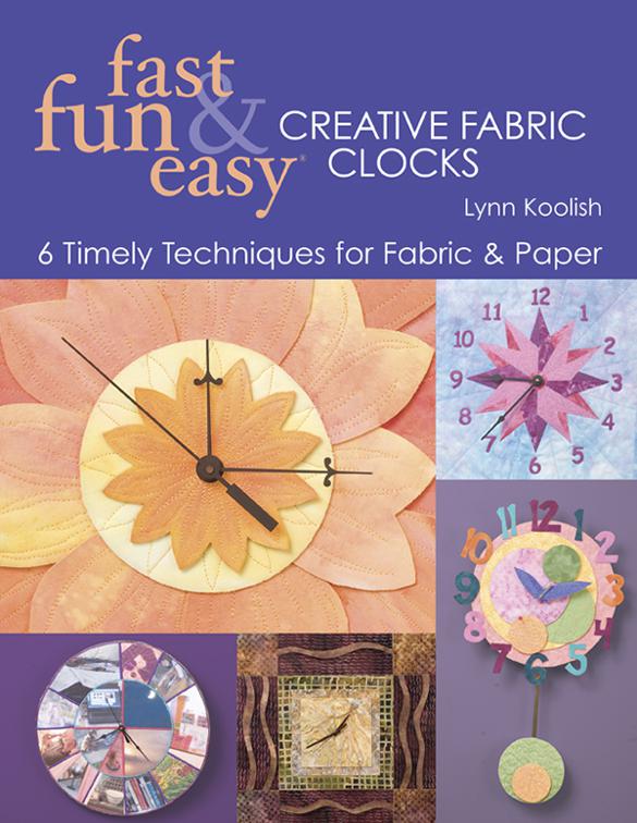 Fast, Fun &amp; Easy Creative Fabric Clocks