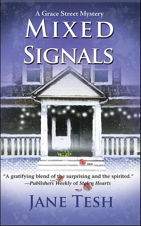 Mixed Signals, Grace Street Mysteries