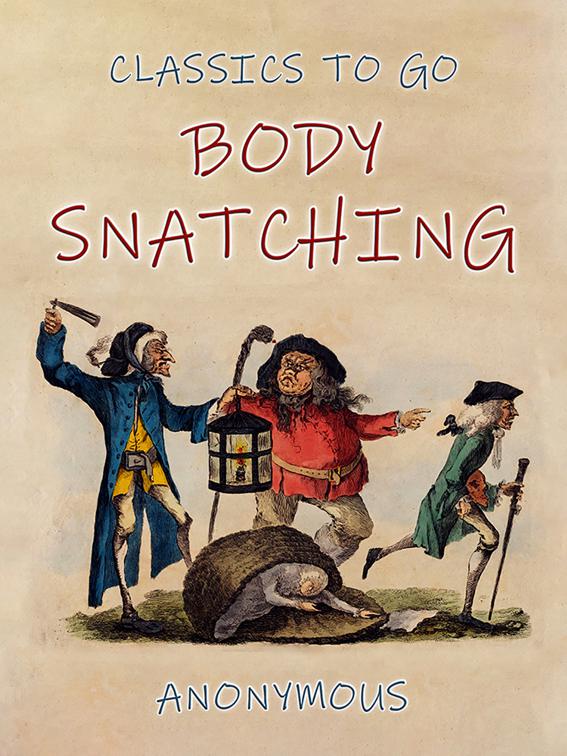 Body-Snatching, Classics To Go