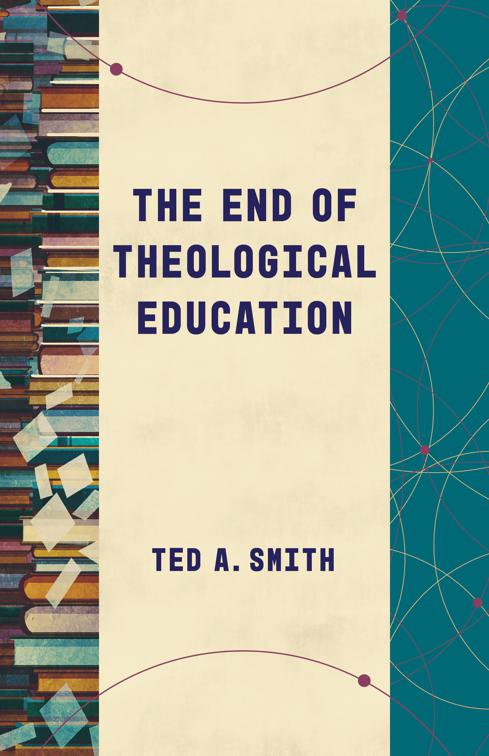 The End of Theological Education, Theological Education between the Times