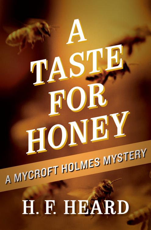 Taste for Honey, The Mycroft Holmes Mysteries