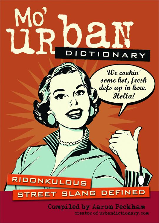 Mo&#x27; Urban Dictionary