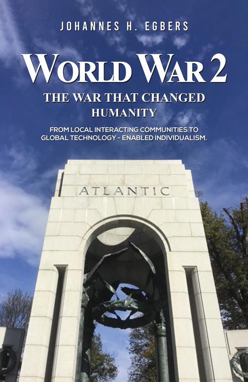 World War 2: The War That Changed Humanity