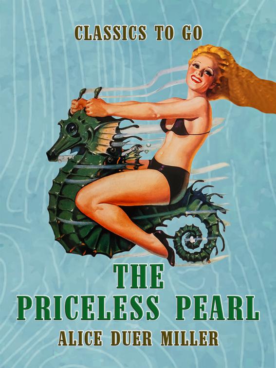 This image is the cover for the book The Priceless Pearl, Classics To Go