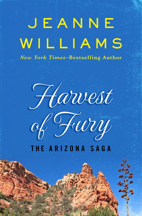Harvest of Fury, The Arizona Saga