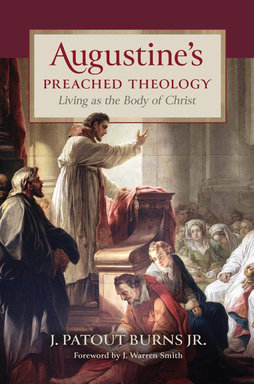 Augustine&#x27;s Preached Theology