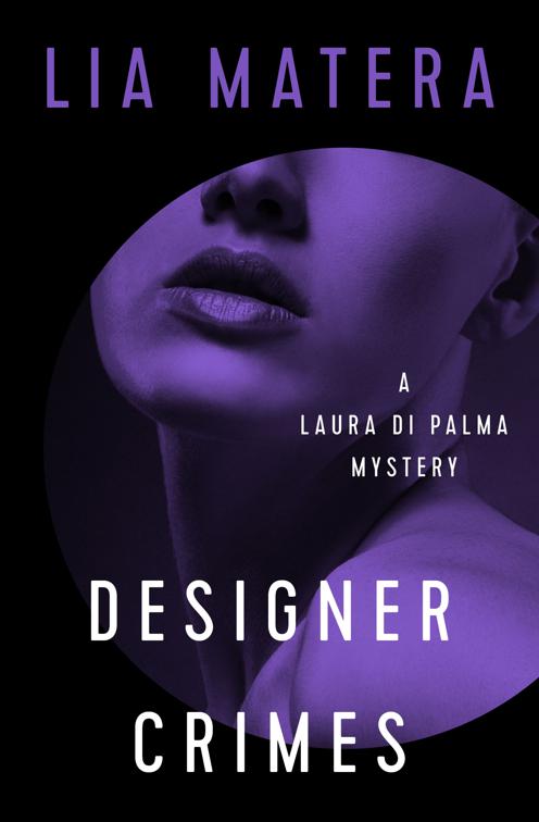 Designer Crimes, The Laura Di Palma Mysteries