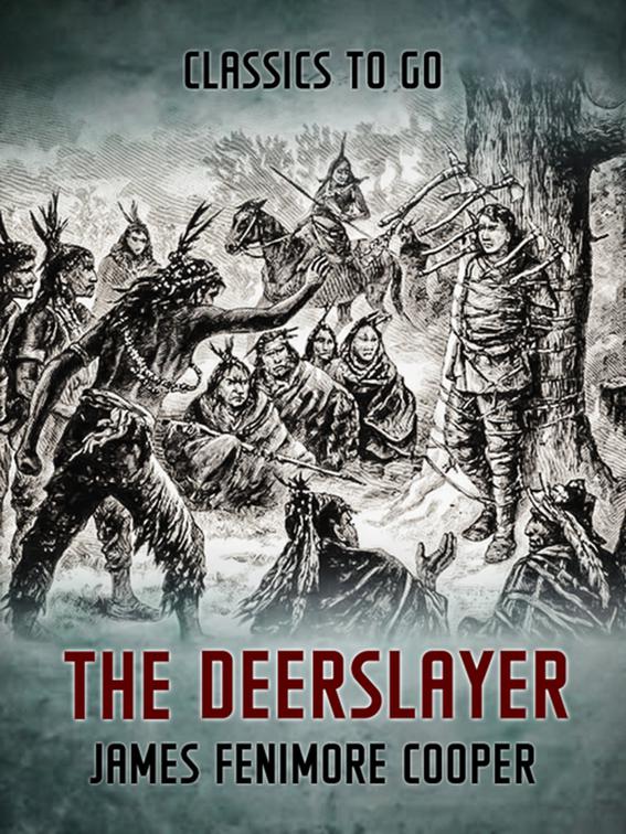 The Deerslayer, Classics To Go