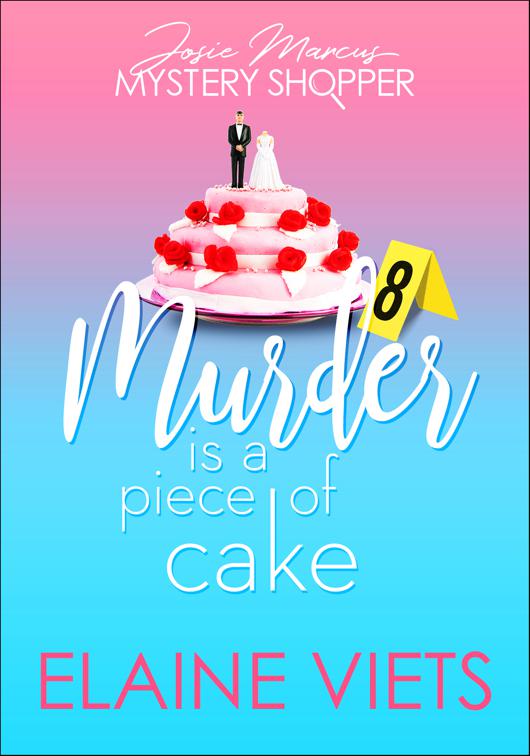 Murder Is a Piece of Cake, Josie Marcus, Mystery Shopper