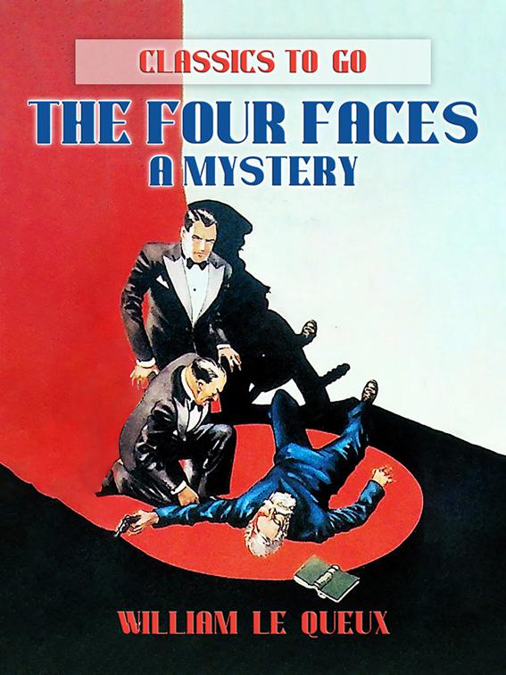 The Four Faces : A Mystery, Classics To Go