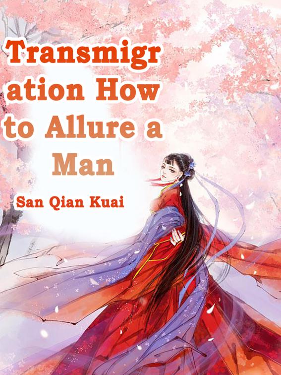 Transmigration: How to Allure a Man, Volume 3