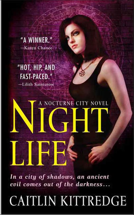 Night Life, The Nocturne City Novels