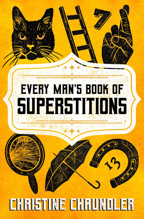 Every Man&#x27;s Book of Superstitions