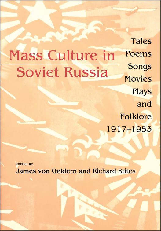 Mass Culture in Soviet Russia