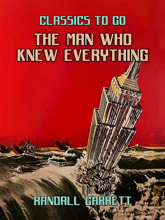 The Man Who Knew Everything and three more stories, Classics To Go