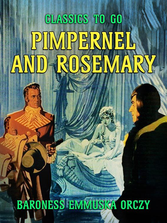 Pimpernel and Rosemary, Classics To Go