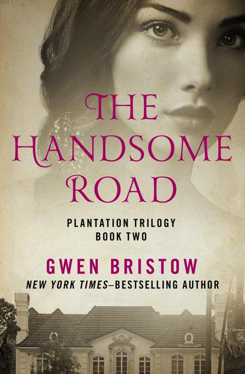 Handsome Road, Plantation Trilogy