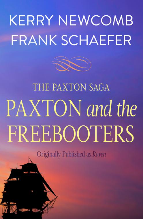 Paxton and the Freebooters, The Paxton Saga