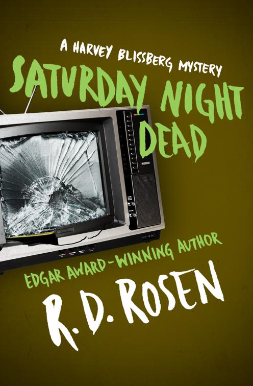Saturday Night Dead, The Harvey Blissberg Mysteries