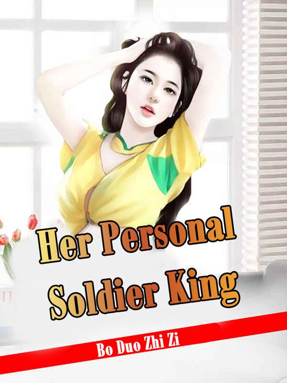 This image is the cover for the book Her Personal Soldier King, Volume 8