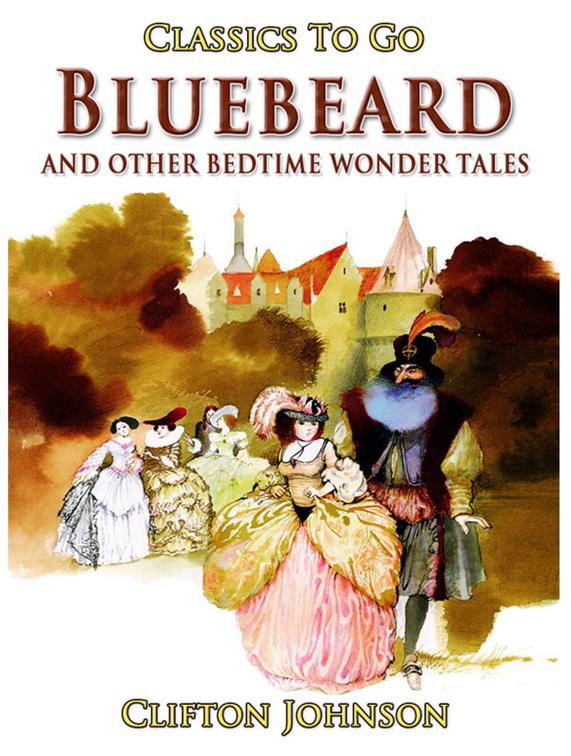 Bluebeard and Other Bedtime Wonder Tales, Classics To Go
