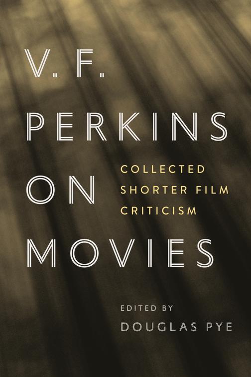 V. F. Perkins on Movies, Contemporary Approaches to Film and Media Studies
