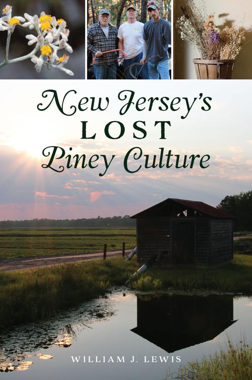 New Jersey&#x27;s Lost Piney Culture