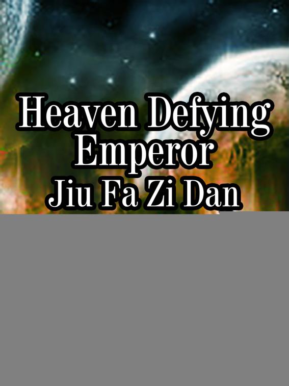 This image is the cover for the book Heaven Defying Emperor, Volume 4