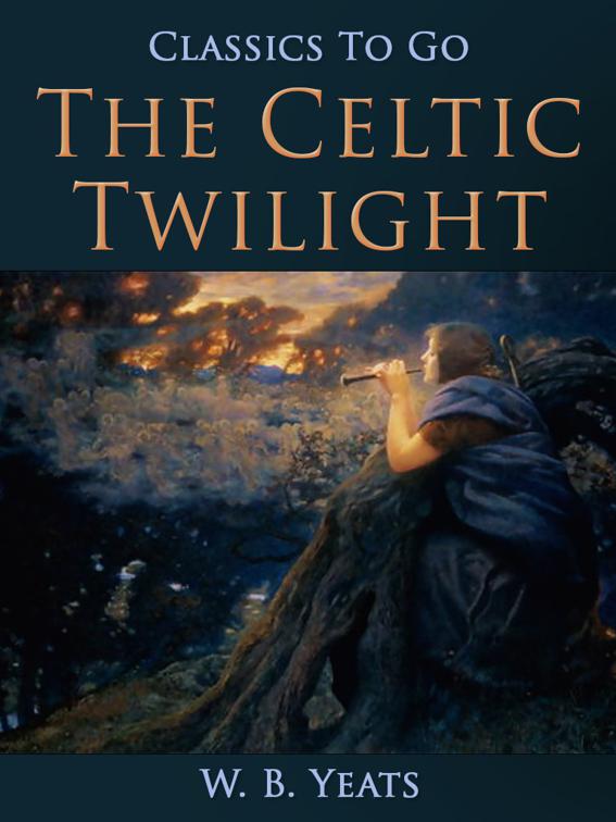 The Celtic Twilight, Classics To Go