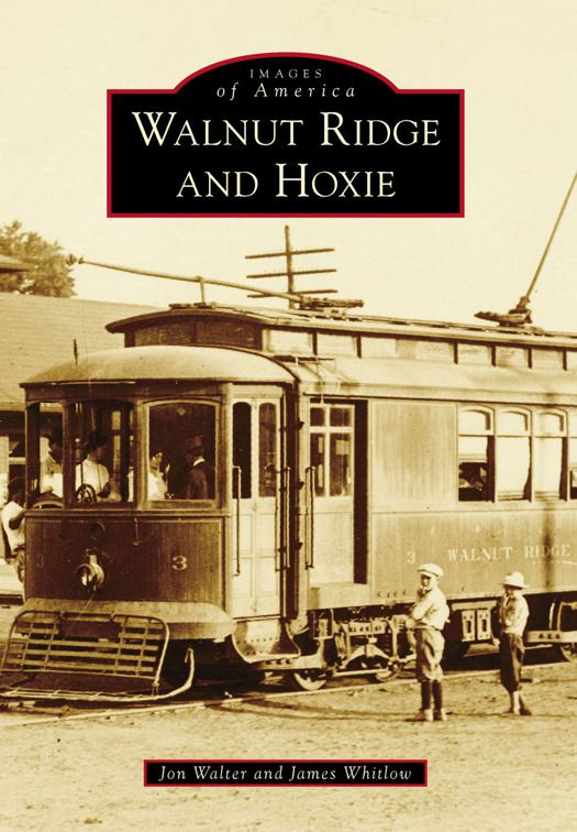 Walnut Ridge and Hoxie, Images of America