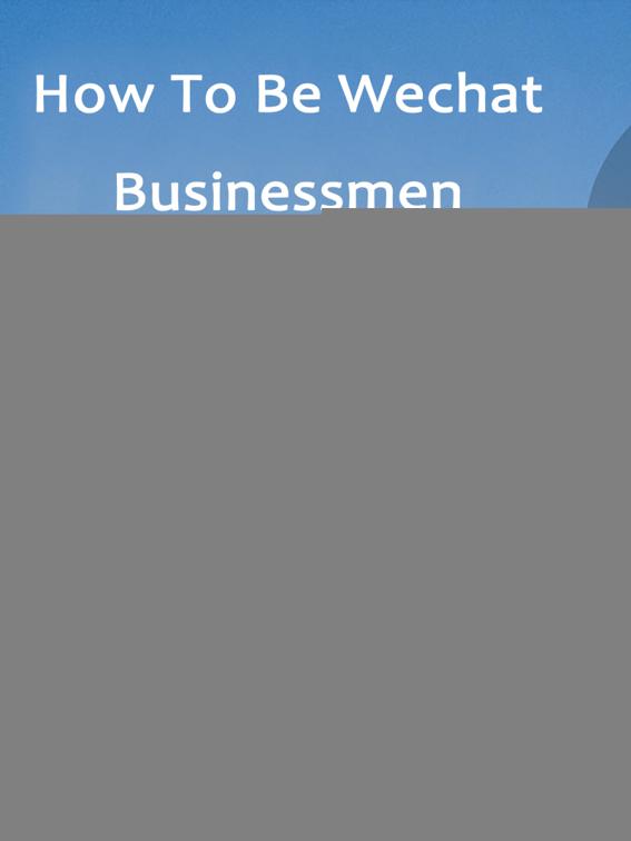How To Be Wechat Businessmen, Volume 2