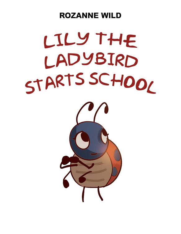Lily the Ladybird Starts School