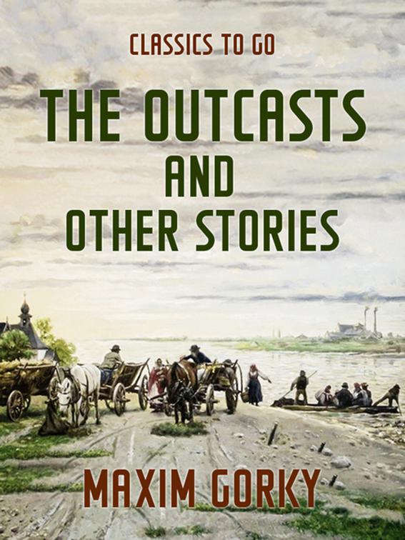 The Outcasts and Other Stories, Classics To Go