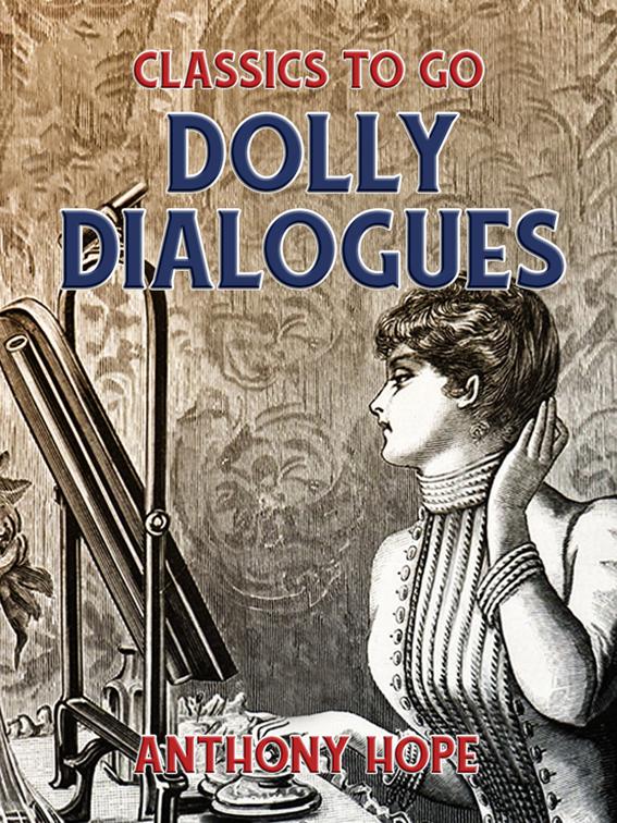 Dolly Dialogues, Classics To Go