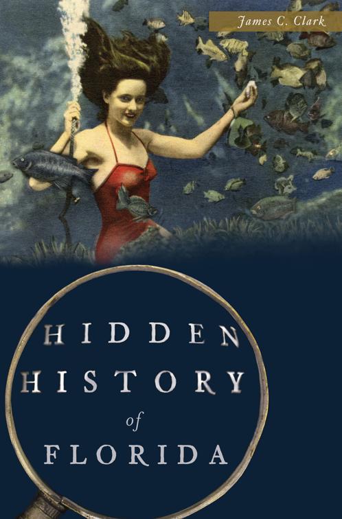 Hidden History of Florida, Hidden History