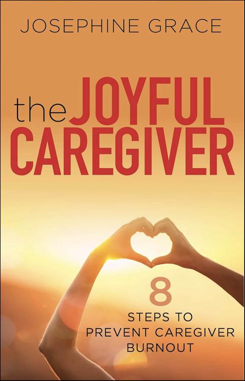 The Joyful Caregiver