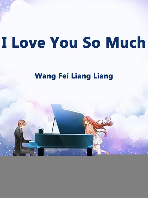 This image is the cover for the book I Love You So Much, Volume 1