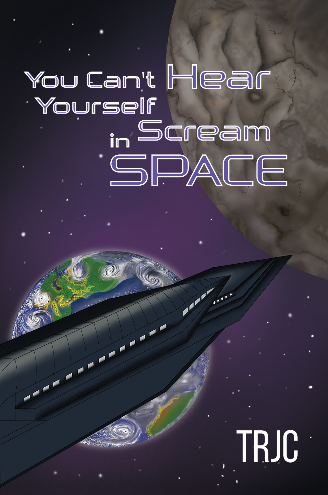 This image is the cover for the book You Can't Hear Yourself Scream in Space