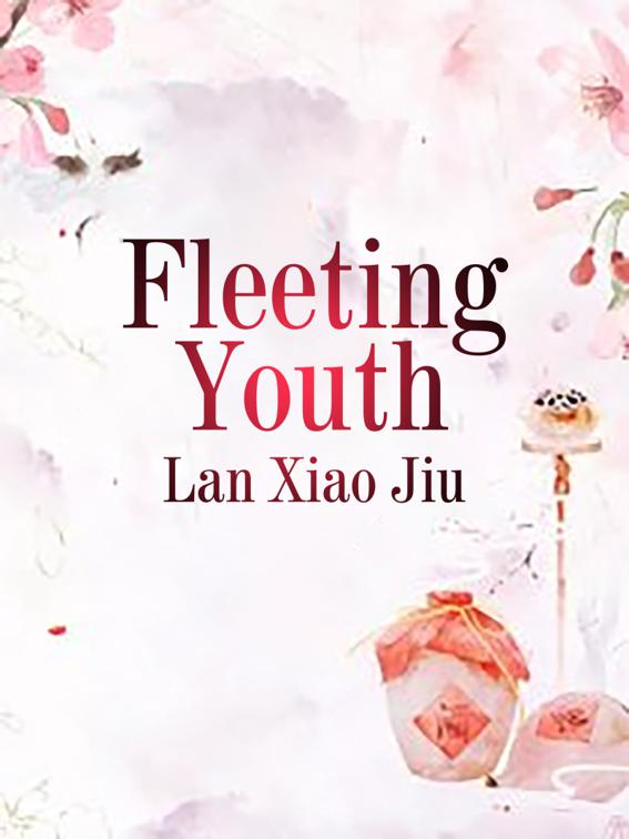 Fleeting Youth, Volume 4