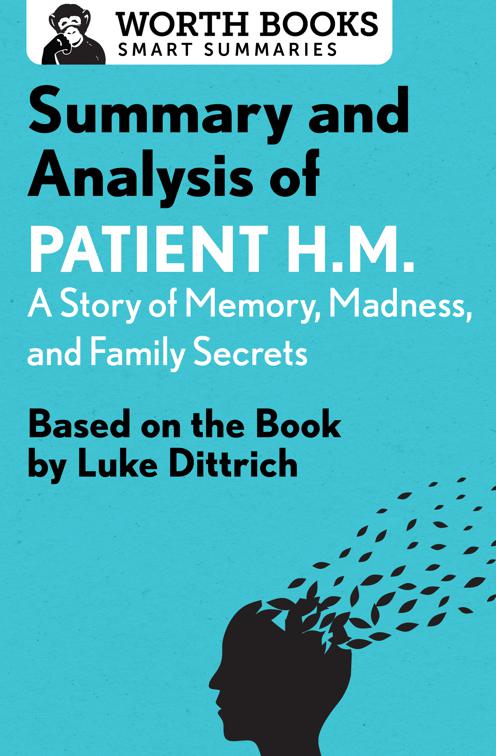 Summary and Analysis of Patient H.M.: A Story of Memory, Madness, and Family Secrets, Smart Summaries