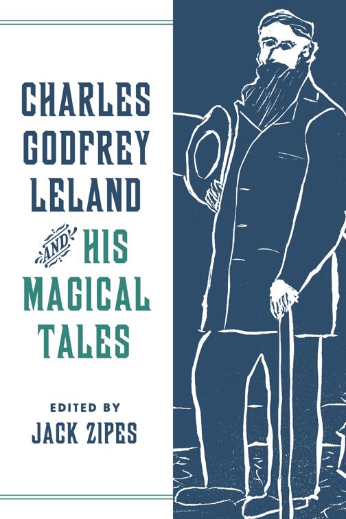 Charles Godfrey Leland and His Magical Tales, The Donald Haase Series in Fairy-Tale Studies