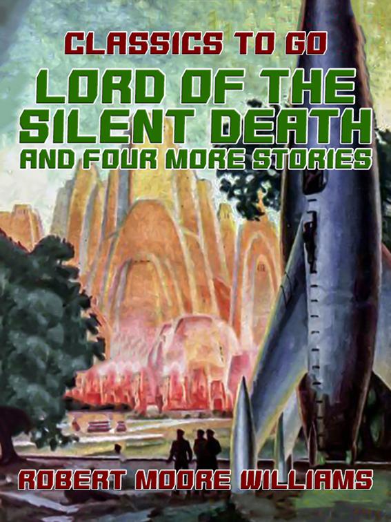 Lord of the Silent Death and Four More Stories, Classics To Go