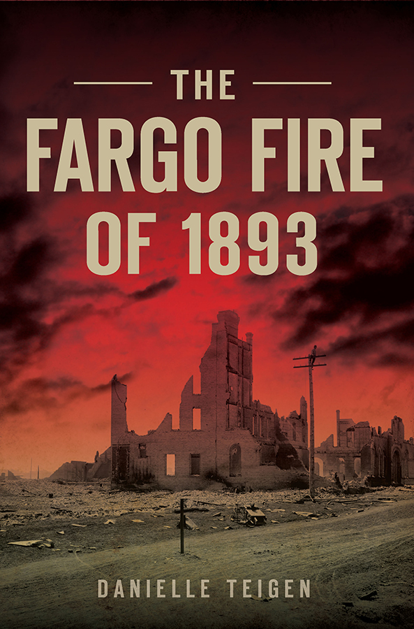 This image is the cover for the book Fargo Fire of 1893, Disaster