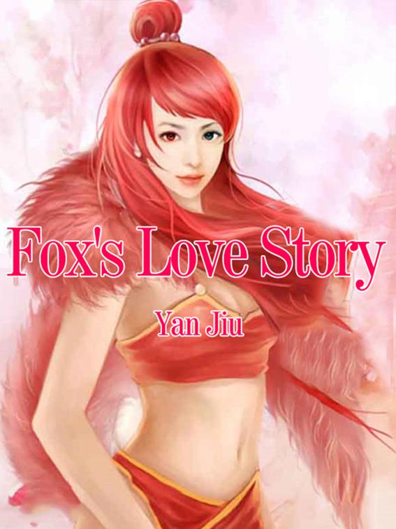 Fox&#x27;s Love Story, Volume 1