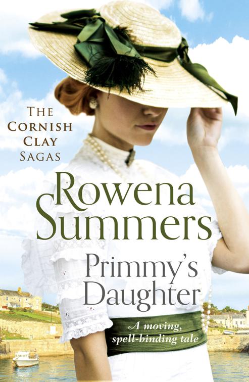 Primmy&#x27;s Daughter, The Cornish Clay Sagas