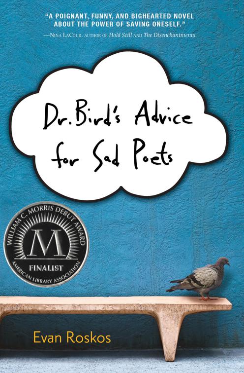 Dr. Bird&#x27;s Advice for Sad Poets