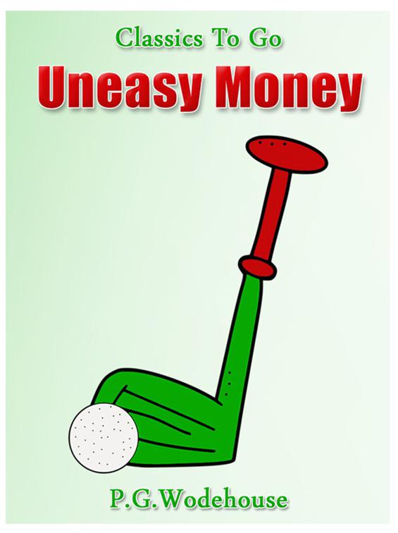 Uneasy Money, Classics To Go