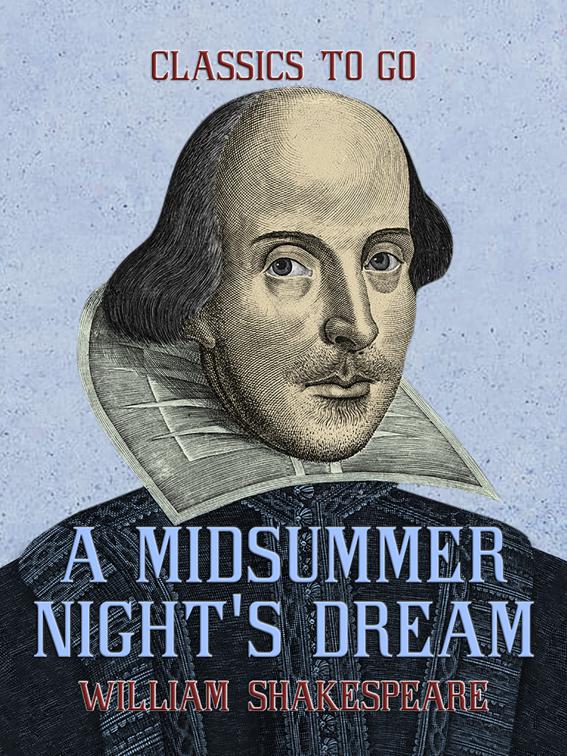 A Midsummer Night&#x27;s Dream, Classics To Go