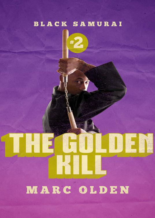 Golden Kill, Black Samurai