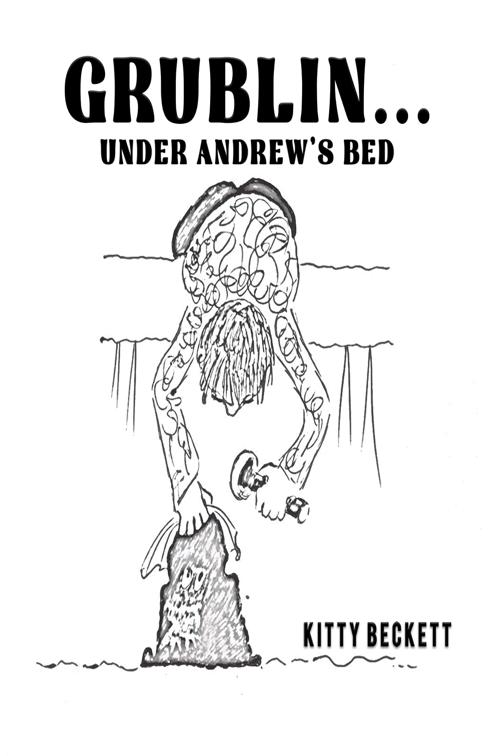 Grublin... Under Andrew&#x27;s Bed